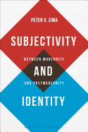 Subjectivity and Identity: Between Modernity and Postmodernity