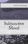 Subjunctive Mood - Roxburgh, Natalie