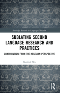 Sublating Second Language Research and Practices: Contribution from the Hegelian Perspective