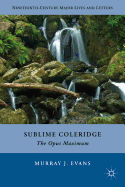Sublime Coleridge: The Opus Maximum