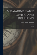 Submarine Cable Laying and Repairing: 2D Ed