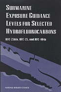 Submarine Exposure Guidance Levels for Selected Hydrofluorocarbons: Hfc-236fa, Hfc-23, and Hfc-404a