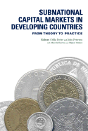 Subnational Capital Markets in Developing Countries: From Theory to Practice