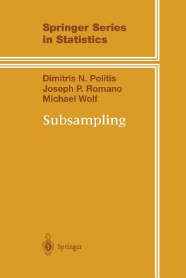 Subsampling - Politis, Dimitris N, and Romano, Joseph P, and Wolf, Michael
