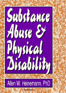 Substance Abuse and Physical Disability - Carruth, Bruce