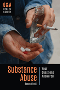 Substance Abuse: Your Questions Answered