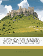 Substance and Being in Books Four and Five of the Sapientiale of Thomas of York: Study and Texts