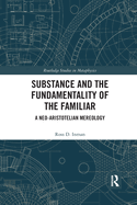 Substance and the Fundamentality of the Familiar: A Neo-Aristotelian Mereology