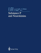 Substance P and Neurokinins: Proceedings of Substance P and Neurokinins Montreal '86 a Satellite Symposium of the XXX International Congress of the International Union of Physiological Sciences