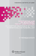 Substantive Law in Investment Treaty Arbitration: The Unsettled Relationship Between International and Municipal Law