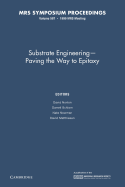 Substrate Engineering: Volume 587: Paving the Way to Epitaxy