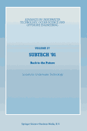 SUBTECH '91: Back to the Future. Papers presented at a conference organized by the Society for Underwater Technology and held in Aberdeen, UK, November 12-14, 1991 - Society for Underwater Technology (SUT) (Editor)