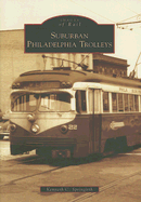 Suburban Philadelphia Trolleys - Springirth, Kenneth C