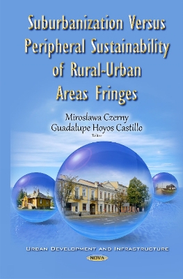 Suburbanization Versus Peripheral Sustainability of Rural-Urban Areas Fringes - Czerny, Miroslawa (Editor), and Castillo, Guadalupe Hoyos (Editor)