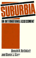 Suburbia: An International Assessment - Rothblatt, Donald N, and Garr, Daniel J
