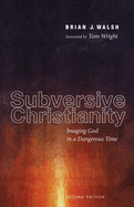 Subversive Christianity, Second Edition