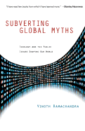 Subverting Global Myths: Theology and the Public Issues Shaping Our World - Ramachandra, Vinoth