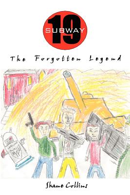 Subway 19: The Forgotten Legend - Collins, Shane