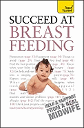 Succeed at Breastfeeding: Teach Yourself