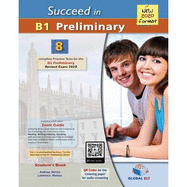 Succeed in Cambridge English B1 Preliminary - 8 Practice Tests for the Revised Exam from 2020 - Student's book: 8 Complete Practice Tests