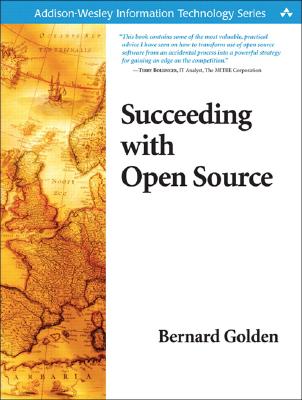 Succeeding with Open Source - Golden, Bernard