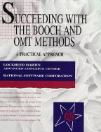 Succeeding with the Booch and OMT Methods: A Practical Approach - Chonoles, Michael Jesse, and Lockheed Martin Advanced Concepts Center, and Rational Software Corporation