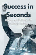 Success in Seconds: 25 Daily Life Hacks That Actually Work