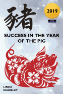 Success in the Year of the Pig [2019 Edition]