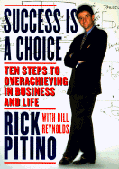 Success Is a Choice - Pitino, Rick, and Reynolds, Bill