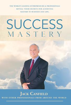 Success Mastery - Nanton, Nick, and Dicks, Jw, and Canfield, Jack