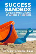Success Sandbox: A Development Journal of Success & Happiness