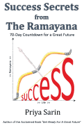 Success Secrets from the Ramayana: 70-Day Countdown for a Great Future (International Edition) - Sarin, Priya