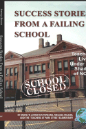 Success Stories from a Failing School: Teachers Living Under the Shadow of Nclb (Hc)