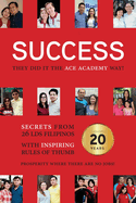 Success: They Did It the Academy Way: Secrets from 26 LDS Filipinos with Inspiring Rules of Thumb