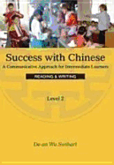 Success with Chinese: A Communicative Approach for Beginners: Reading & Writing