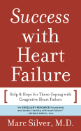 Success with Heart Failure (Mass Mkt Ed): Help and Hope for Those with Congestive Heart Failure