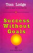 Success Without Goals