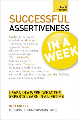 Successful Assertiveness in a Week - Michelli, Dena