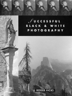 Successful Black and White Photography: A Practical Handbook