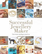 Successful Jewellery Maker: Solutions and Best Practice