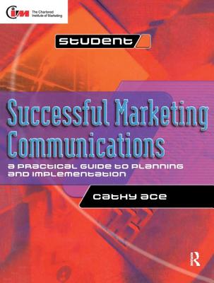 Successful Marketing Communications - Ace, Cathy