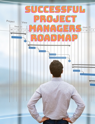 Successful Project Managers Roadmap - Entrepreneur's Guide - Exotic Publisher