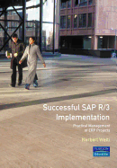 Successful SAP R/3 Implementation: Practical Management of Erp Projects
