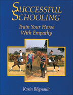 Successful Schooling: Train Your Horse with Empathy