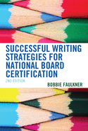 Successful Writing Strategies for National Board Certification, 2nd Edition