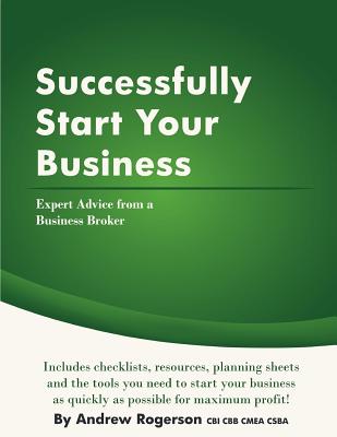 Successfully Start Your Business - Rogerson, Andrew