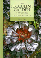 Succulent Garden: A Practical Gardening Guide