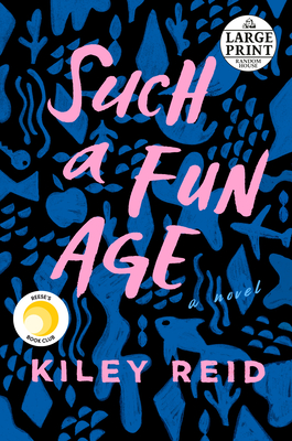 Such a Fun Age: Reese's Book Club (a Novel) - Reid, Kiley