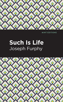 Such Is Life - Furphy, Joseph, and Editions, Mint (Contributions by)