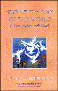 Such is the Way of the World: A Journey Through Grief